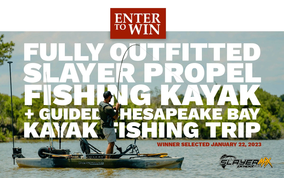 enter to win a fully outfitted slayer propel fishing kayak + guided chesapeake bay kayak fishing trip